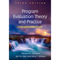 Program Evaluation Theory and Practice: A Comprehensive Guide - Paperback