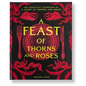 A Feast of Thorns and Roses: The Unofficial Cookbook of a Court of Thorns and Roses - Hardcover