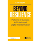Beyond Resilience: Patterns of Success in Fintech and Digital Transformation - Hardcover
