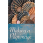 Making a Pilgrimage - Paperback