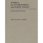 Energy, the Environment, and Public Policy: Issues for the 1990s - Hardcover