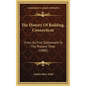 The History Of Redding, Connecticut: From Its First Settlement To The Present Time (1880) - Hardcover