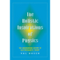 The Holistic Inspiration of Physics: The Underground History of Electromagnetic Theory - Paperback