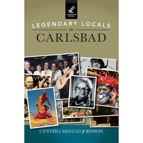Legendary Locals of Carlsbad - Hardcover