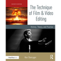 The Technique of Film and Video Editing: History, Theory, and Practice - Paperback