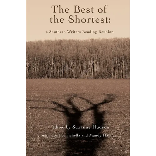 The Best of the Shortest: A Southern Writers Reading Reunion - Paperback