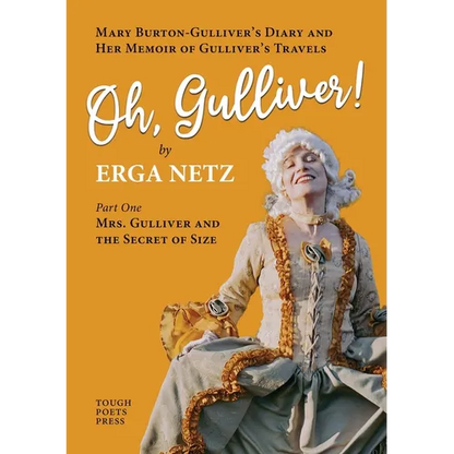 Oh, Gulliver!: Mary Burton-Gulliver's Diary and Her Memoir of Gulliver's Travels - Paperback