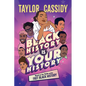 Black History Is Your History - Hardcover