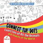 Dot To Dot Books For Kids Ages 4-8. Connect the Dots Exercises of All the Animals and Insects of the World. Dot Activity Book for Boys and Girls. - Paperback