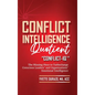 Conflict Intelligence Quotient - Conflict-IQ (R): The Missing Piece to Turbocharge Conscious Leaders' and Organizations' Emotional Intelligence - Hardcover