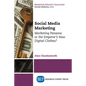 Social Media Marketing: Marketing Panacea or the Emperor's New Digital Clothes? - Paperback
