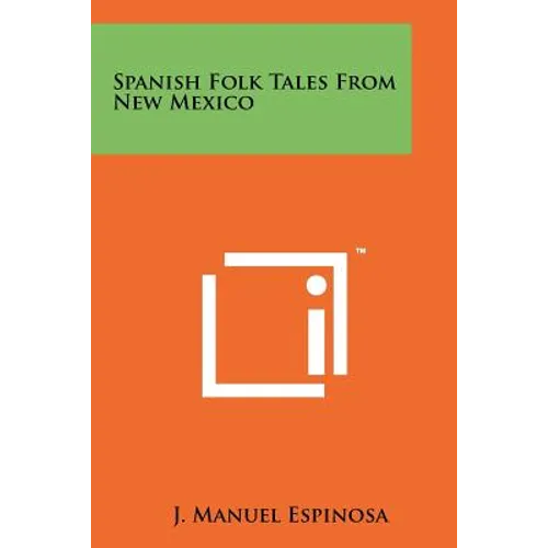 Spanish Folk Tales From New Mexico - Paperback