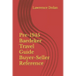 Pre-1945 Baedeker Travel Guide Buyer-Seller Reference - Paperback
