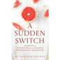 A Sudden Switch: Walking in Steadiness in a Season of Preparation and Waiting - Paperback