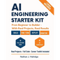 AI Engineering Starter Kit: The Practical Guide to Build, Train, and Deploy Real AI Applications with LLMs, MLOps, and Cutting-Edge Tools - Step-by-St - Paperback