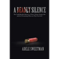 A Deadly Silence: The Cold-Blooded Massacre of Three Vibrant Young Girls and the Devastating Effects on Their Survivors - Paperback