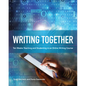 Writing Together: Ten Weeks Teaching and Studenting in an Online Writing Course - Paperback