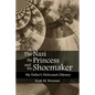 The Nazi, the Princess, and the Shoemaker: My Father's Holocaust Odyssey - Paperback