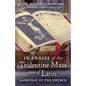 In Praise of the Tridentine Mass and of Latin, Language of the Church - Paperback