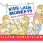 Five Little Monkeys Bake a Birthday Cake Board Book - Board Book