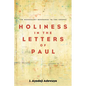 Holiness in the Letters of Paul: The Necessary Response to the Gospel - Paperback