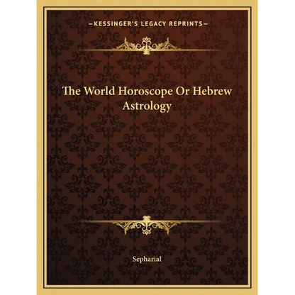 The World Horoscope Or Hebrew Astrology - Paperback