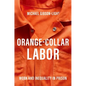 Orange-Collar Labor: Work and Inequality in Prison - Paperback