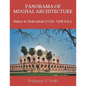 Panorama of Mughal Architecture: Babur to Shah Jehan (1526- 1658 A.D.). - Paperback