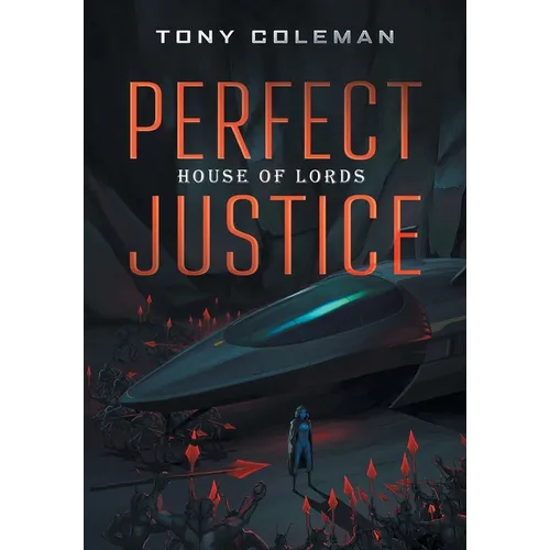 Perfect Justice: House of Lords - Hardcover