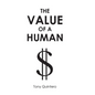 The Value of a Human - Hardcover