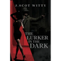 The Lurker in the Dark - Paperback