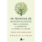 50 Tecnicas de Mindfullness Para La Ansiedad, La Depresion, El Estres Y El Dolor - Paperback