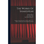 The Works Of Shakespear: Tragedies: Timon Of Athens. Coriolanus. Julius Caesar. Anthony And Cleopatra. Titus Andronicus. Macbeth - Hardcover
