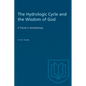 The Hydrologic Cycle and the Wisdom of God: A Theme in Geoteleology - Paperback