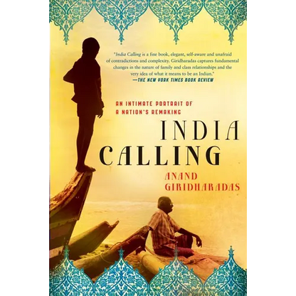 India Calling: An Intimate Portrait of a Nation's Remaking - Paperback