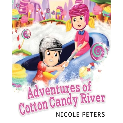 Adventures of Cotton Candy River - Paperback