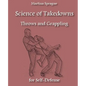 Science of Takedowns, Throws, and Grappling for Self-Defense - Paperback