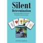 Silent Determination: One woman's battle to survive and thrive with a rare brain disease - Paperback