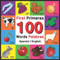 First 100 Words - Primeras 100 Palabras - Spanish/English: Bilingual Word Book for Kids, Toddlers (English and Spanish Edition) - Paperback