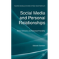 Social Media and Personal Relationships: Online Intimacies and Networked Friendship - Hardcover