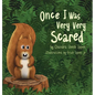 Once I Was Very Very Scared - Hardcover