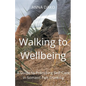 Walking to Wellbeing - Paperback