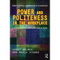 Power and Politeness in the Workplace: A Sociolinguistic Analysis of Talk at Work - Paperback