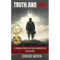 Truth and Evil: A Military Fiction Novelette Set During World War 2 - Paperback