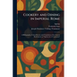 Cookery and Dining in Imperial Rome - Paperback