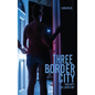 Three Border City: "God Kept The Lights On" - Hardcover