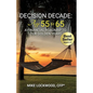 Decision Decade: Age 55 to 65: A Financial Roadmap to Our Golden Years - Paperback