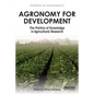 Agronomy for Development: The Politics of Knowledge in Agricultural Research - Paperback