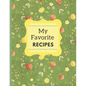 My Favorite Recipes: A Beautiful Cookbook For Handwritten Recipes - Paperback