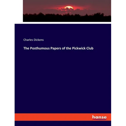 The Posthumous Papers of the Pickwick Club - Paperback